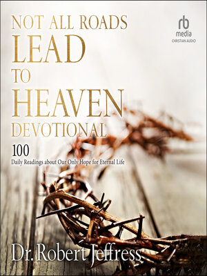 cover image of Not All Roads Lead to Heaven Devotional